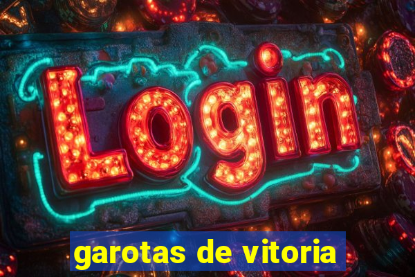 garotas de vitoria